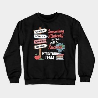 Intervention Team Teacher Early Intervention Squad Crewneck Sweatshirt